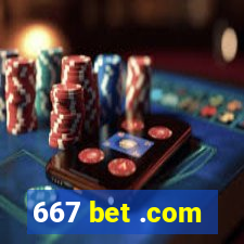 667 bet .com